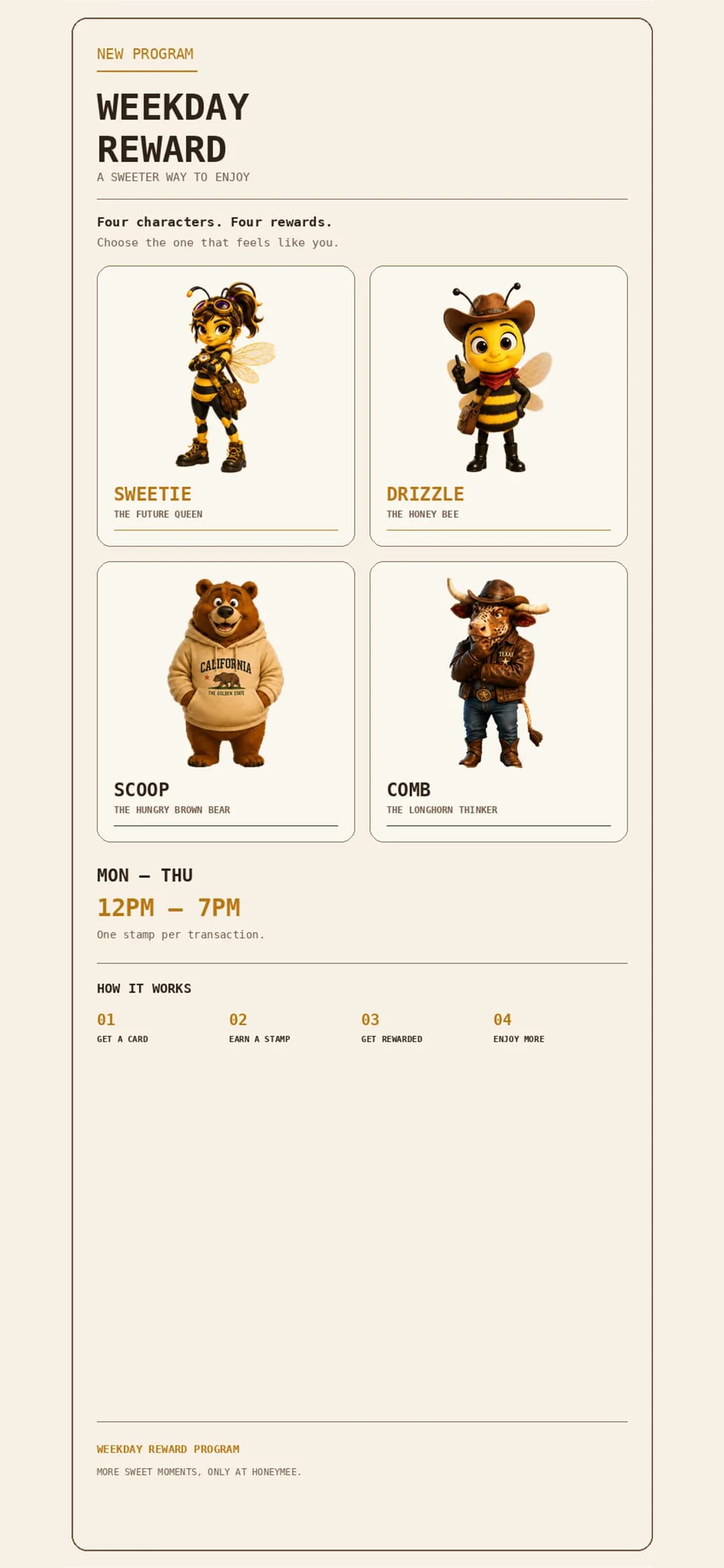 Weekday Reward: four characters, four rewards — Sweetie the future queen, Drizzle the honey bee, Scoop the hungry brown bear and Comb the longhorn thinker. Mon–Thu, 12 PM–7 PM, one stamp per transaction.